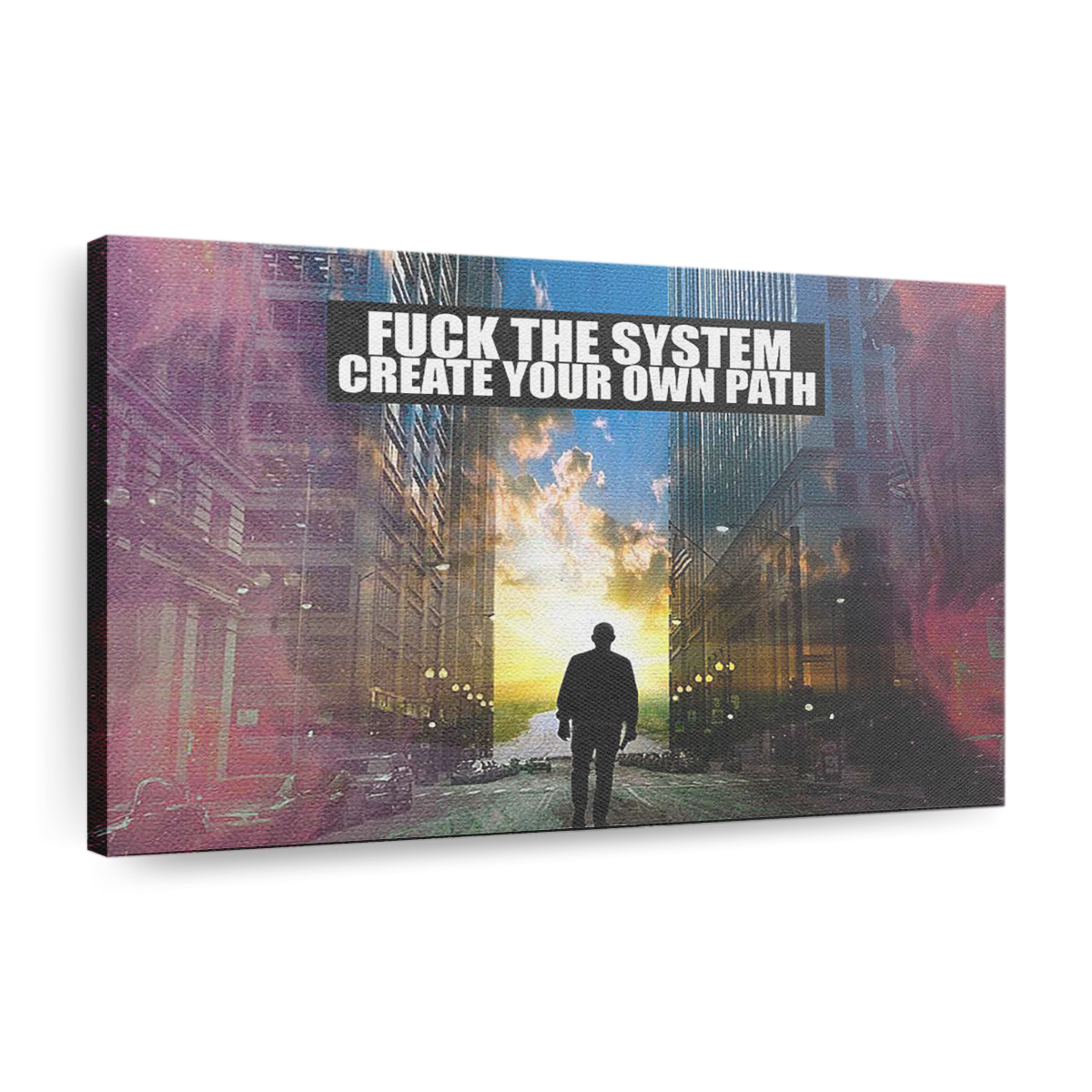 Fuck The System - Create Your Own Path Canvas Wall Art, Quote Canvas, Motivational Wall Art