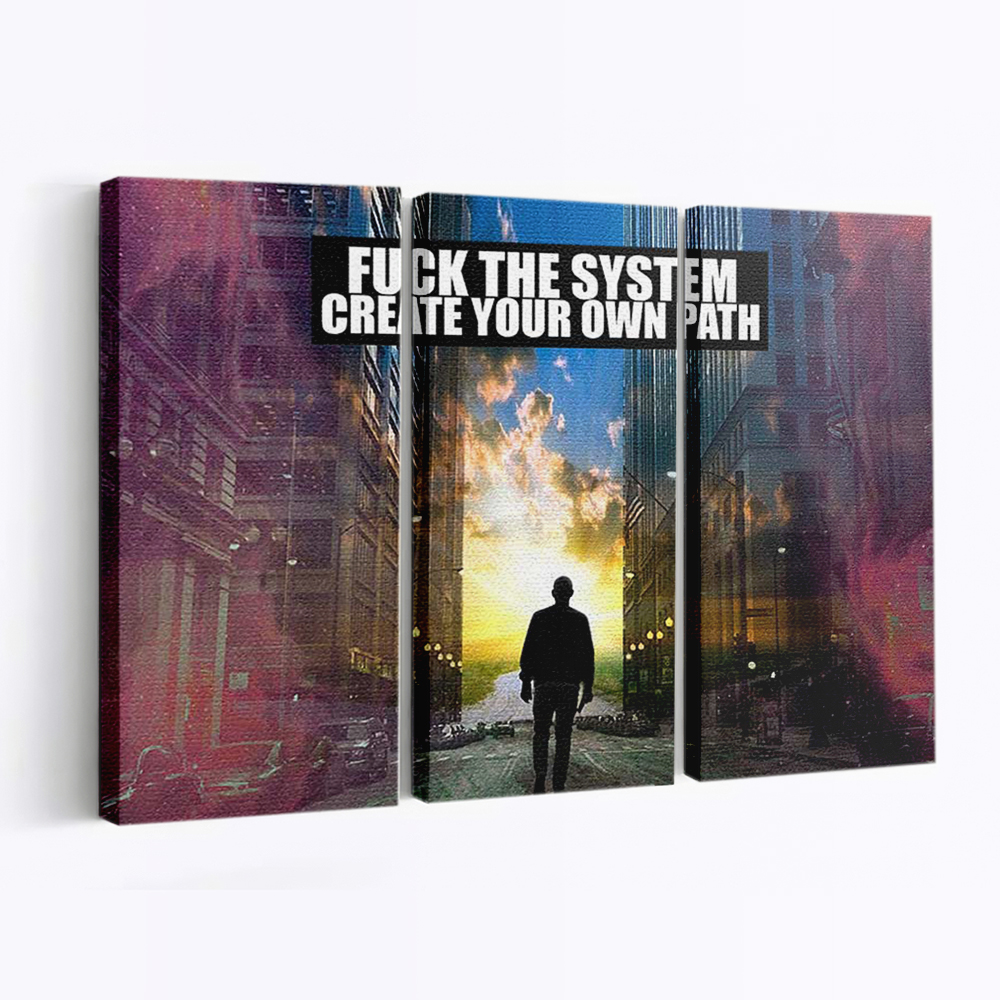 Fuck The System - Create Your Own Path Canvas Wall Art, Quote Canvas, Motivational Wall Art
